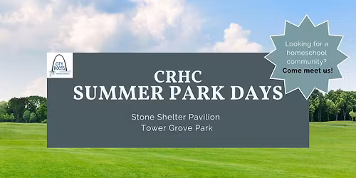 CRHC Summer Park Days-Tower Grove Park (Stone Shelter)