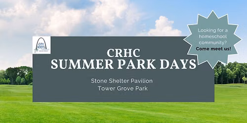 CRHC Summer Park Days-Tower Grove Park (Stone Shelter)