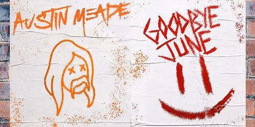 Austin Meade & Goodbye June Co-Bill