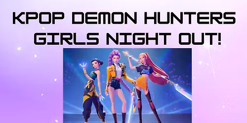 KPOP Demon Hunters - Girls Night Out! 