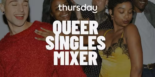 THURSDAY | QUEER SINGLES MIXER (21+) | THE SUNTRAPP