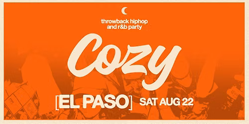 Cozy El Paso - Throwback Current R&B HipHop - 808 (21+)
