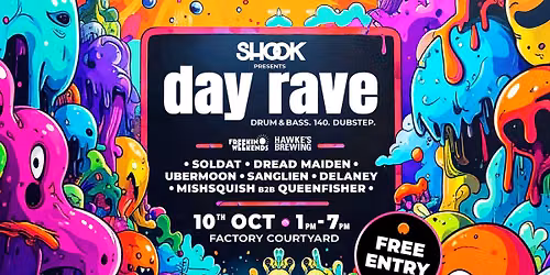 * FREE * SHOOK pres. DAY RAVE 4 Drum & Bass + Dubstep
