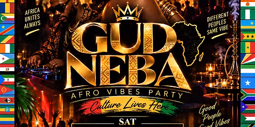 GUD NEBAs (Neighbors) Afro Vibes party