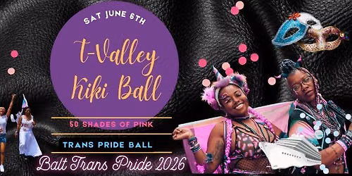 T-Valley "50 Shades of the Pynk" (Trans Pride Kiki Ball)