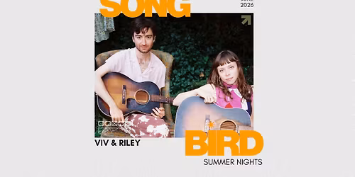Songbird Summer Nights: Viv & Riley