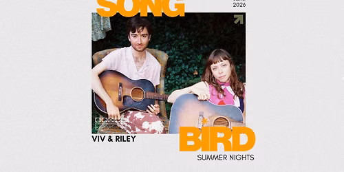 Songbird Summer Nights: Viv & Riley
