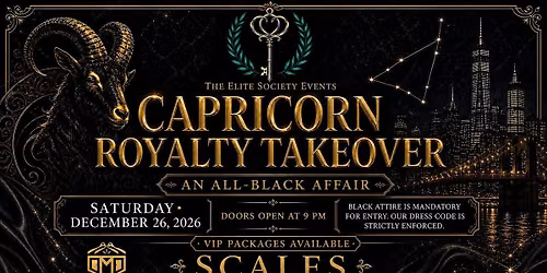 Elite Society Events Present : Capricorn Royalty Takeover- All Black Affair