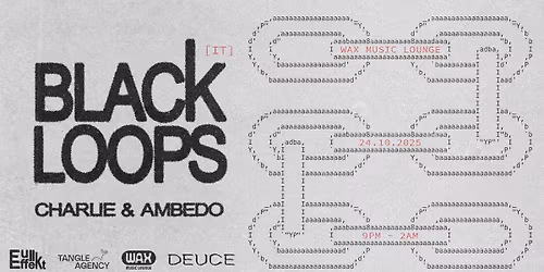 Deuce & Full Effekt presents: Black Loops (IT)