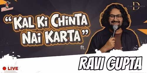 Kal ki Chinta Nai Karta ft. Ravi Gupta