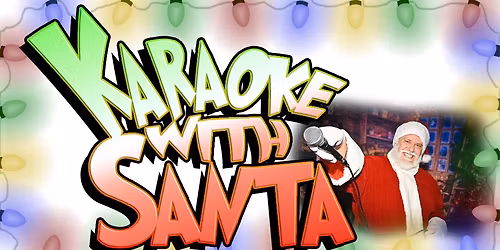 Karaoke with Santa!