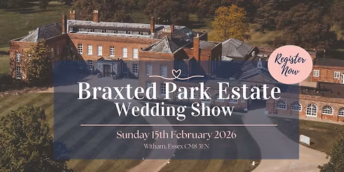 Braxted Park Estate Wedding Show - Essex