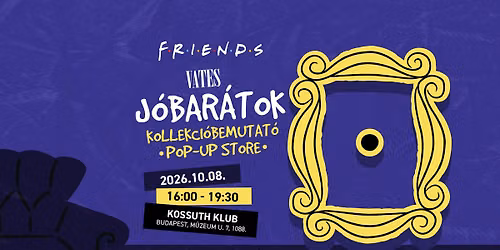 Vates & J\u00f3bar\u00e1tok Kollekci\u00f3bemutat\u00f3 Pop-Up Store