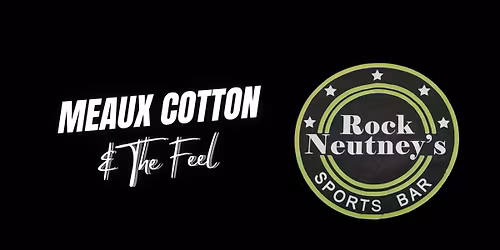 Meaux Cotton & The Feel @ Rock Neutney's - Clear Lake