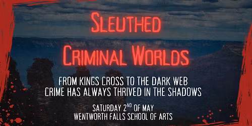 SLEUTHED: Criminal Worlds - From Kings Cross to the Dark Web