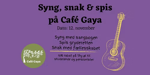 Syng, Snak & Spis p\u00e5 Caf\u00e9 Gaya \ud83c\udfb6\ud83c\udf74