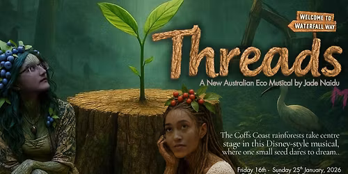 Threads - A New Australian Eco Musical by Jade Naidu
