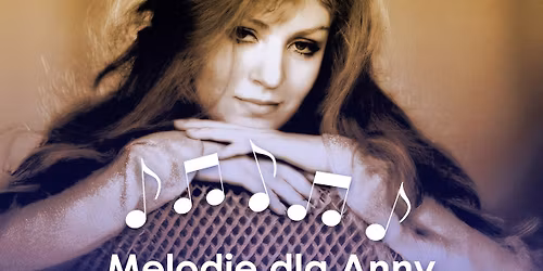 Melodie dla Anny - koncert pami\u0119ci Anny German