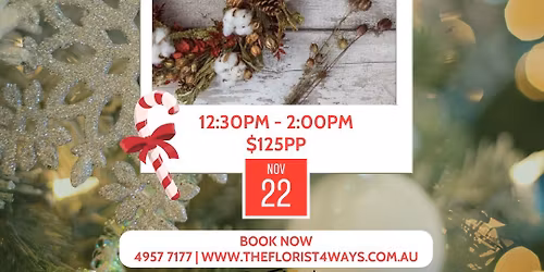 Wreaths & Wonder Floral Workshop 2