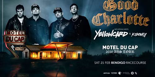 Good Charlotte Motel Du Cap Tour 2026 - Bendigo