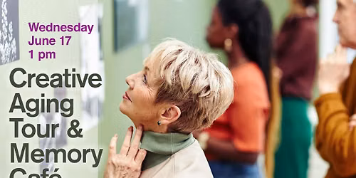 Creative Aging Tour & Memory Caf\u00e9