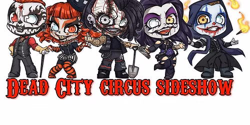 Dead City Circus Sideshow Live @ The Wormhole