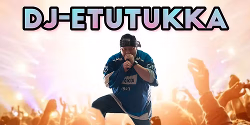 Dj Etutukka: Ys\u00e4ri-show Satuman Saluunalla