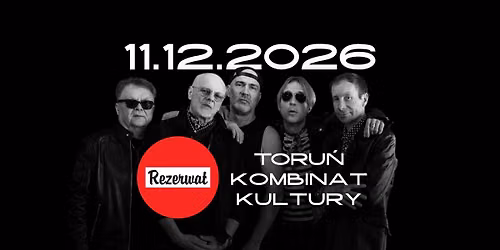 KONCERT REZERWAT | TORU\u0143 |  KOMBINAT KULTURY | 11.12.2026