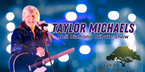 Neil Diamond Tribute at The Grove Main Stage
