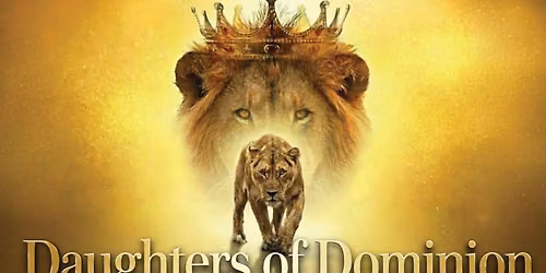 Daughters of Dominion First Annual Women\u2019s Conference Plano, Texas | June 11\u201313