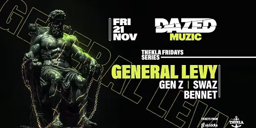 Dazed Muzic presents: General Levy