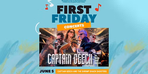 First Friday Concerts - Captain Geech & The Shrimp Shack Shooters