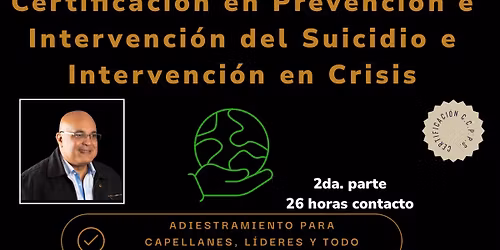 Certificaci\u00f3n en Prevenci\u00f3n e Intervenci\u00f3n en Crisis 2da. Parte 