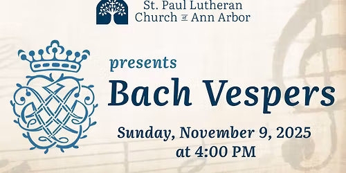 Bach Vespers at St. Paul Ann Arbor