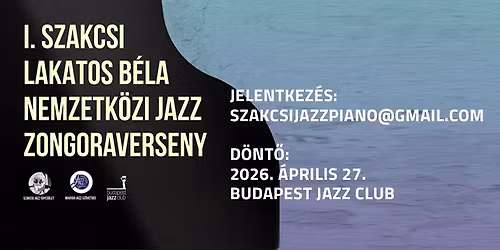 I. Szakcsi Lakatos B\u00e9la Nemzetk\u00f6zi Jazz Zongoraverseny