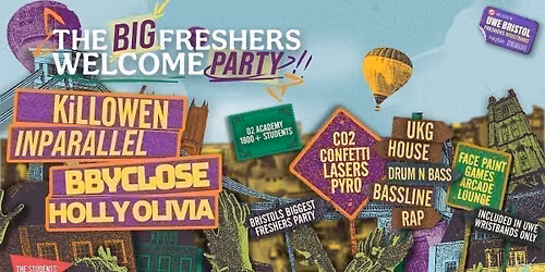 The Big Freshers Welcome Party w\/ KiLLOWEN, INPARALLEL, BBYCLOSE, HOLLY OLIVIA