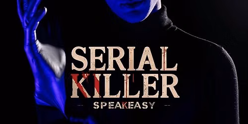 Lowell MA - Nov 27\/28 - Serial Killer Speakeasy
