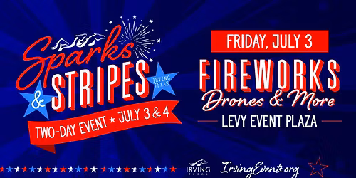 Sparks & Stripes, July 3 & 4