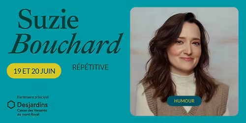 Suzie Bouchard - R\u00e9p\u00e9titive | Montr\u00e9al, Th\u00e9\u00e2tre Outremont