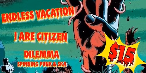 Painted Graves,  Love Fool, Endless Vacation,  I Are Citizen,  Dilemma