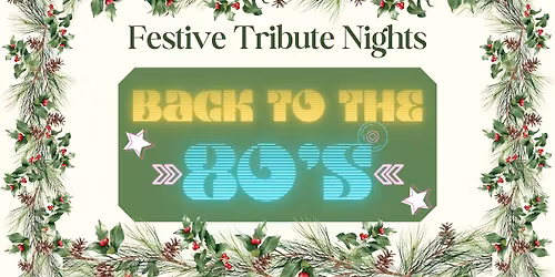 Festive Tribute Night - The 80's