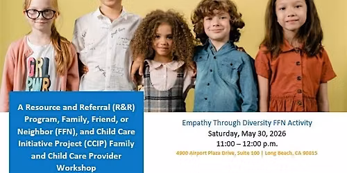 Empathy Through Diversity (Families and Child Care Providers) - Long Beach