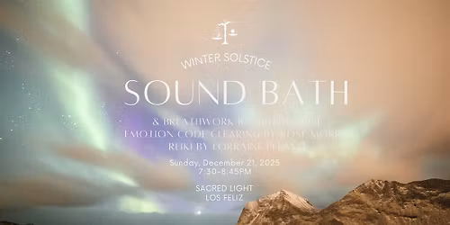 Winter Solstice Sound Bath opening with  an emotion code clearing and reiki