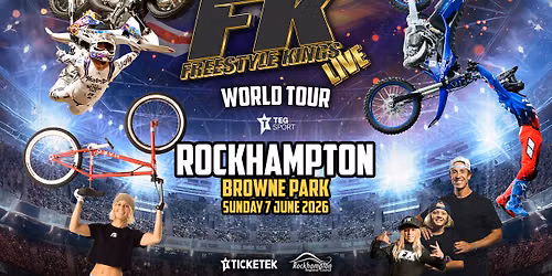 Rockhampton, QLD | Freestyle Kings LIVE - World Tour