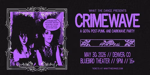 CRIMEWAVE: A GOTH, POST-PUNK & DARKWAVE PARTY