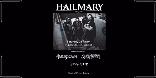 Hailmary at Lyrics Underground with Amberdown, Ashes of Autumn and Erbium 