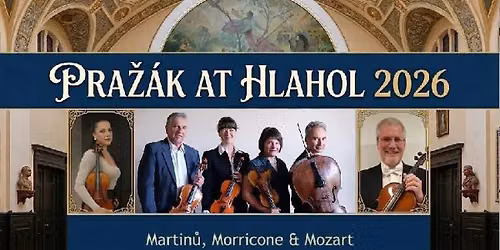 Pra\u017e\u00e1k Quartet at Hlahol: Martin\u016f, Morricone & Mozart
