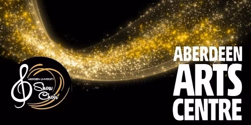 Aberdeen University Show Choir Spring Show
