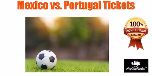 International Friendly: Mexico vs Portugal Soccer Tickets Mexico City MX Estadio Azteca