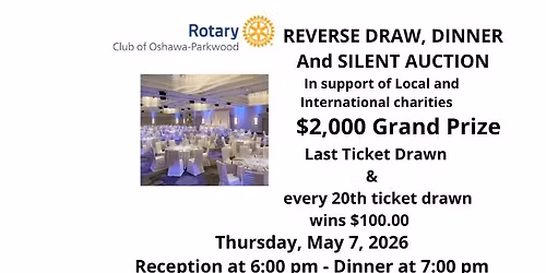 The 2026 Rotary Reverse Draw, Dinner & Silent Auction  - tickets on Sale NOW !!!